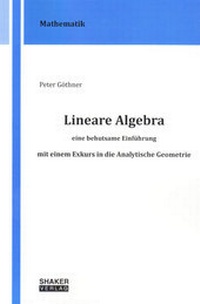 Abbildung von: Lineare Algebra - eine behutsame Einführung - Shaker
