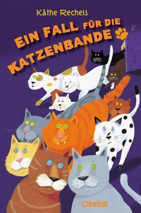 Enlarge image Cover: Ein Fall für die Katzenbande - Obelisk Verlag ein Imprint der Verlagsanstalt Tyrolia Gesellschaft m. b. H.