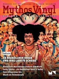 Enlarge image Cover: Mythos Vinyl - Kultur in Neukölln