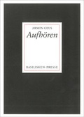 Cover: Aufh&ouml;ren - Basilisken-Presse im Verlag Natur & Text