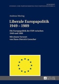 Cover: Liberale Europapolitik 1949-1989 - Peter Lang Verlag