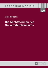 Abbildung von: Die Rechtsformen des Universitätsklinikums - Peter Lang Verlag