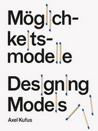 Enlarge image Cover: Möglichkeitsmodelle - Designing Models - Revolver Publishing