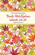 Cover: Bunte Herbstfarben w&uuml;nsch ich dir - Verlag am Eschbach