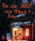 Cover: Bei sich selbst zu Hause sein - Verlag am Eschbach