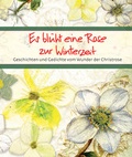Cover: Es bl&uuml;ht eine Rose zur Winterzeit - Verlag am Eschbach