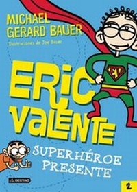 Enlarge image Cover: Eric Valente: Superheroe Presente - Planeta