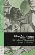 Cover: Roberto Arlt y el lenguaje literario argentino - Vervuert Verlagsgesellschaft