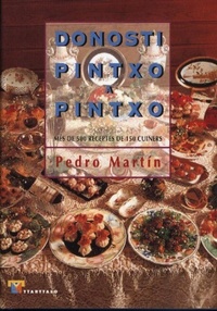 Abbildung von: Donosti pintxo a pintxo : més de 500 receptes de 150 cuiners - Ttarttalo, S.L.
