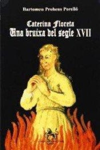 Abbildung von: Caterina Floreta, una bruixa del segle XVII - Lleonard Muntaner Editor, S.L.