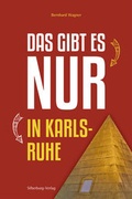 Cover: Das gibt es nur in Karlsruhe - Silberburg