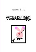 Cover: Vivisexbunny - Lulu Press Inc