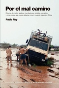 Cover: La Vuelta al Mundo en 10 Anos: Por el Mal Camino - Lulu Press Inc