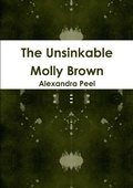 Cover: The Unsinkable Molly Brown - Lulu Press Inc