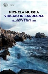 Abbildung von: Viaggio in Sardegna. Undici percorsi nell'isola che non si vede - Einaudi