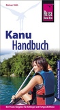 Cover: Reise Know-How Kanu-Handbuch - Reise Know-How Verlag Peter Rump GmbH