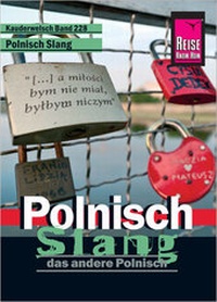 Abbildung von: Reise Know-How Sprachführer Polnisch Slang - das andere Polnisch - Reise Know-How Verlag Peter Rump GmbH