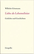 Cover: Liebe als Lebenselixier - Grupello Verlag
