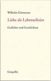 Enlarge image Cover: Liebe als Lebenselixier - Grupello Verlag