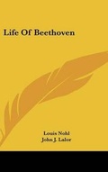 Cover: Life Of Beethoven - Kessinger Publishing