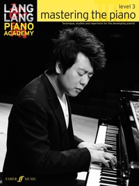 Abbildung von: Lang Lang Piano Academy: mastering the piano level 3 - Faber Music Ltd