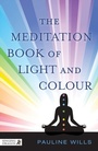 Cover: The Meditation Book of Light and Colour - Singing Dragon