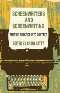 Abbildung von: Screenwriters and Screenwriting - Palgrave Macmillan