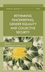 Cover: Rethinking Peacekeeping, Gender Equality and Collective Security - Palgrave Macmillan
