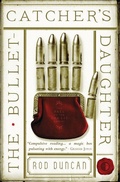 Cover: The Bullet-Catcher's Daughter - Angry Robot