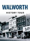 Cover: Walworth History Tour - Amberley Publishing