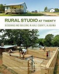 Enlarge image Cover: Rural Studio at Twenty - Princeton Architectural Press