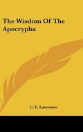Cover: The Wisdom Of The Apocrypha - Kessinger Publishing