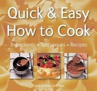 Enlarge image Cover: Quick and Easy, How to Cook - Flame Tree Publishing