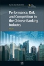 Cover: Performance, Risk and Competition in the Chinese Banking Industry - Chandos Publishing (Oxford) Ltd