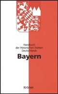 Cover: Handbuch der historischen St&auml;tten Deutschlands / Bayern - Alfred Kr&ouml;ner Verlag