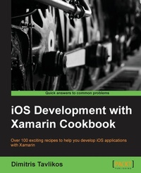 Enlarge image Cover: IOS Development with Xamarin Cookbook - Packt Publishing