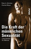Cover: Die Kraft der m&auml;nnlichen Sexualit&auml;t - Piper