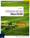 Cover: Fotografie mit der Nikon D3300 - FRANZIS GmbH