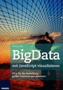 Cover: BigData mit JavaScript visualisieren - FRANZIS GmbH