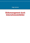 Cover: Risikomanagement durch Unternehmensleitbilder - BoD - Books on Demand