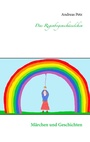 Cover: Das Regenbogensch&uuml;sselchen - Books on Demand