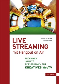 Abbildung von: Live Streaming mit Hangout On Air - Hanser