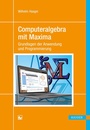 Cover: Computeralgebra mit Maxima - Hanser