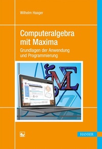 Enlarge image Cover: Computeralgebra mit Maxima - Hanser