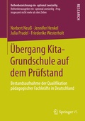 Cover: &Uuml;bergang Kita-Grundschule auf dem Pr&uuml;fstand - Springer VS