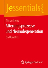 Abbildung von: Alterungsprozesse und Neurodegeneration - Springer Spektrum