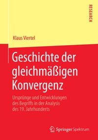 Abbildung von: Geschichte der gleichmäßigen Konvergenz - Springer Spektrum