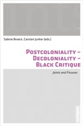Cover: Postcoloniality - Decoloniality - Black Critique - Campus