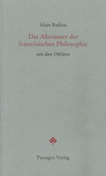 Cover: Das Abenteuer der franz&ouml;sischen Philosophie seit den 1960ern - Passagen