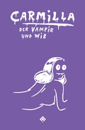 Cover: Carmilla, der Vampir und wir - Passagen